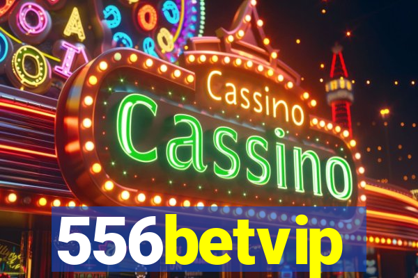 556betvip