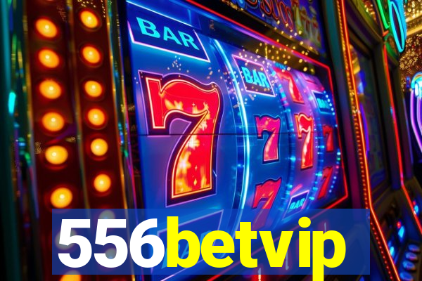 556betvip