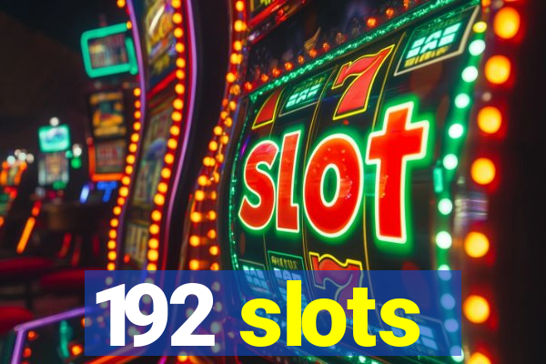 192 slots