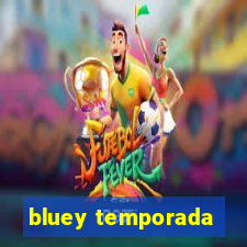 bluey temporada