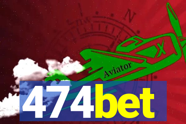 474bet