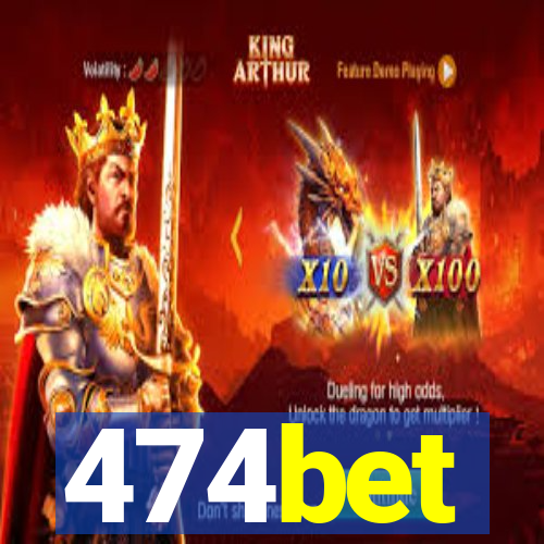 474bet