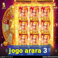 jogo arara 3