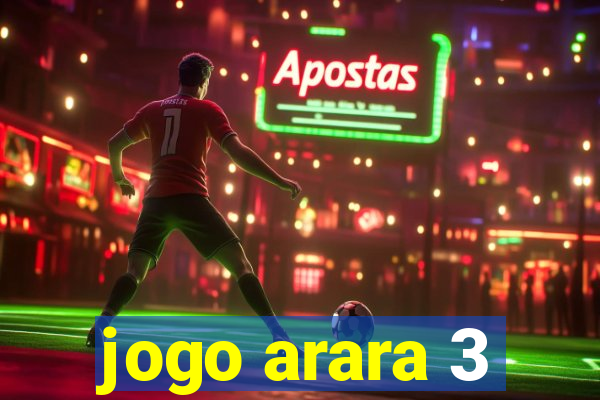 jogo arara 3