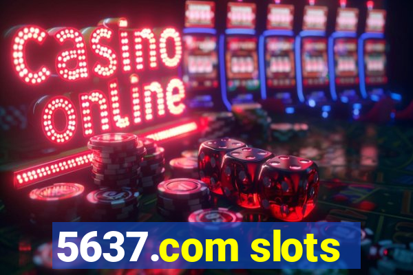 5637.com slots