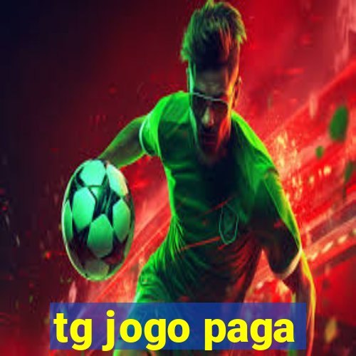 tg jogo paga