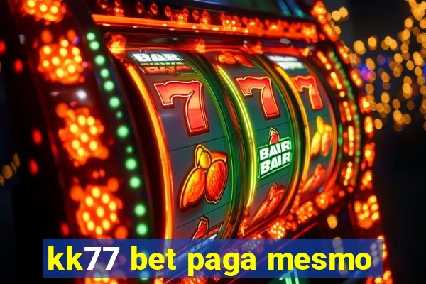 kk77 bet paga mesmo