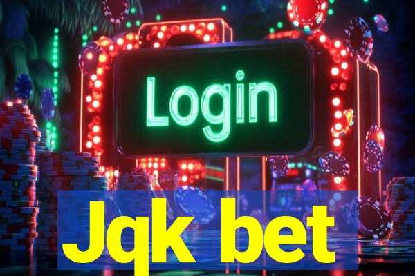 Jqk bet