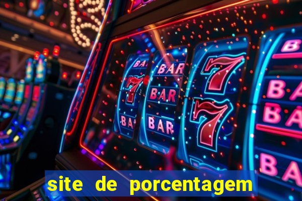 site de porcentagem de jogos slots