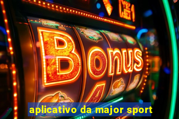 aplicativo da major sport