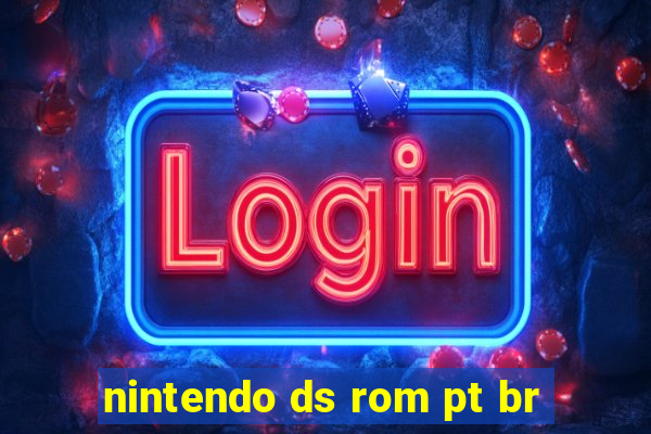 nintendo ds rom pt br