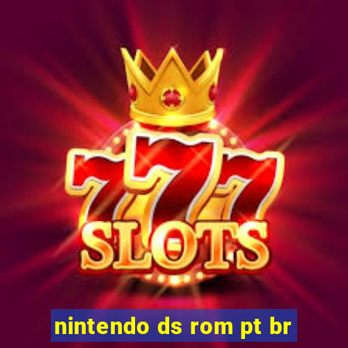 nintendo ds rom pt br