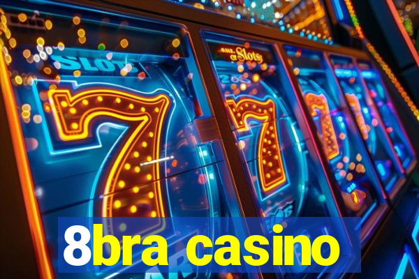 8bra casino