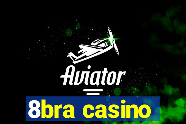 8bra casino