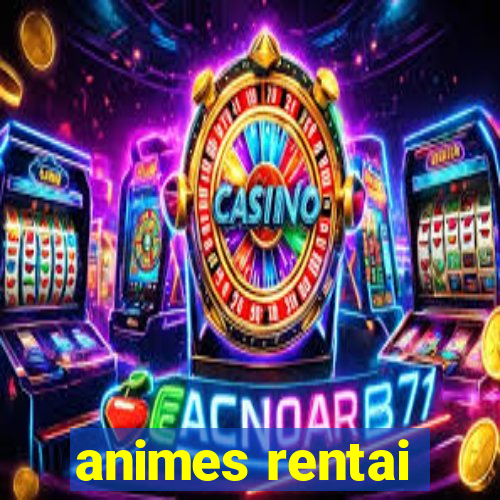 animes rentai