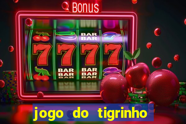 jogo do tigrinho deposito minimo 1 real