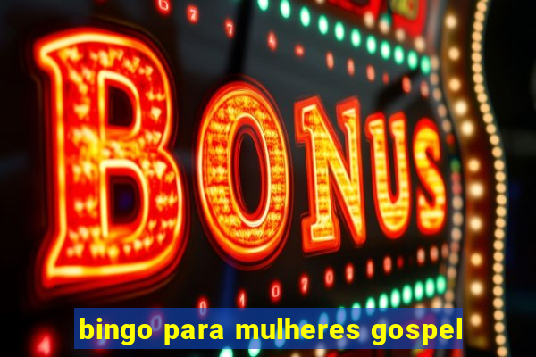 bingo para mulheres gospel