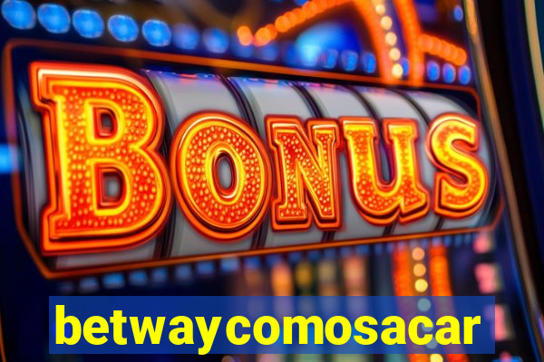 betwaycomosacar