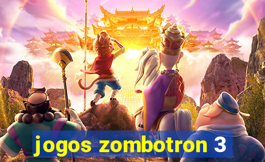 jogos zombotron 3