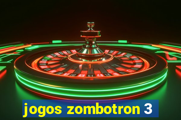 jogos zombotron 3