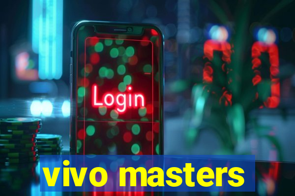 vivo masters