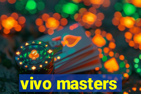 vivo masters