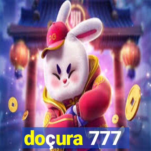 doçura 777