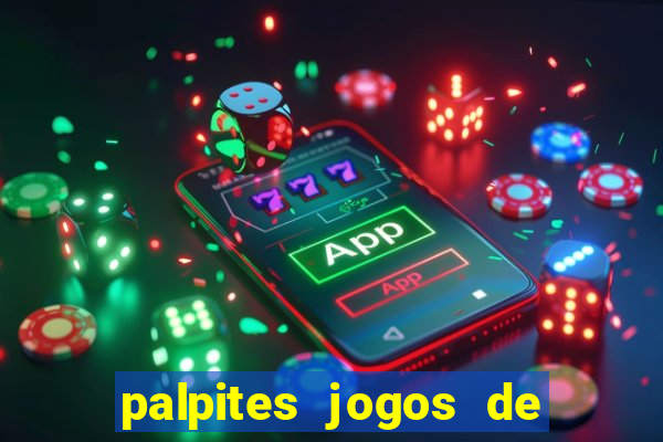 palpites jogos de hoje favoritos