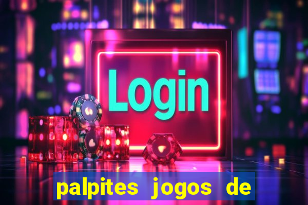 palpites jogos de hoje favoritos