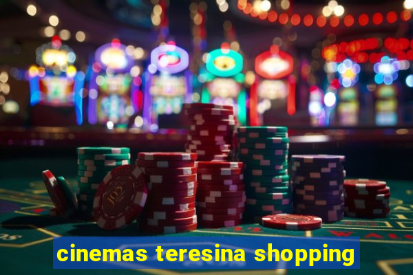 cinemas teresina shopping