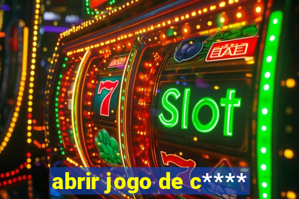 abrir jogo de c****