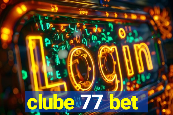 clube 77 bet