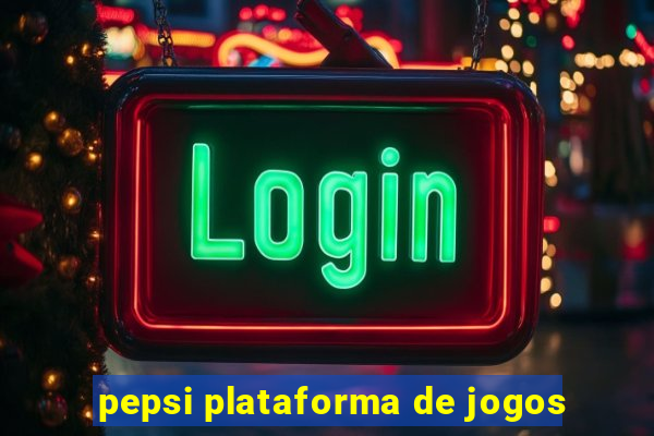 pepsi plataforma de jogos