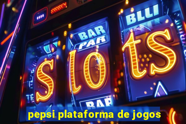 pepsi plataforma de jogos