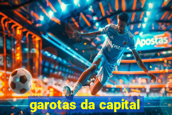 garotas da capital