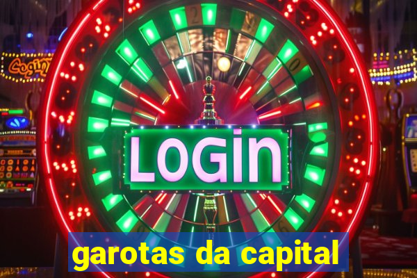 garotas da capital