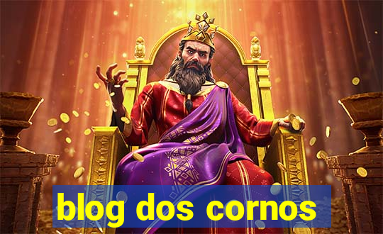 blog dos cornos