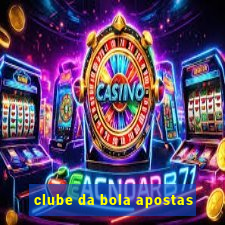 clube da bola apostas