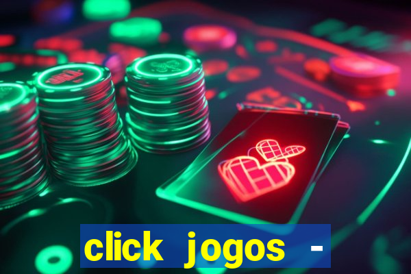 click jogos - ganhar dinheiro