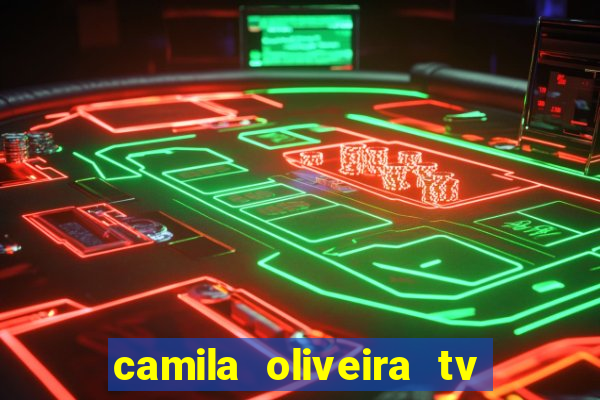 camila oliveira tv bahia marido