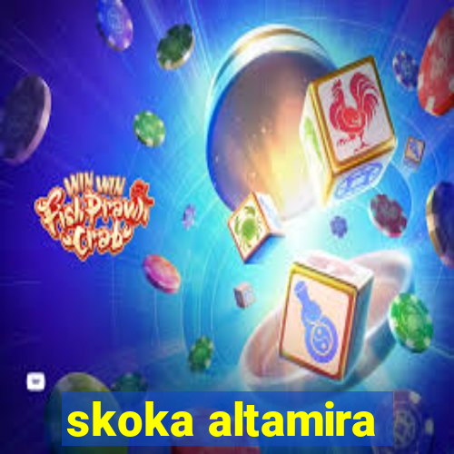 skoka altamira