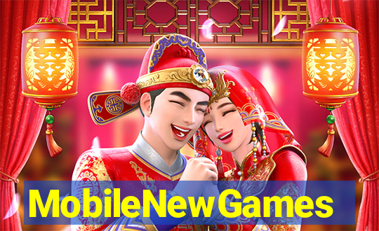 MobileNewGames