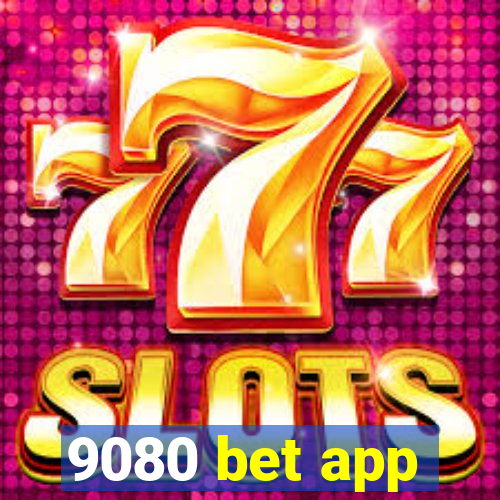 9080 bet app