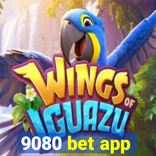 9080 bet app