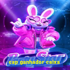 cap ganhador caixa