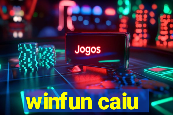 winfun caiu