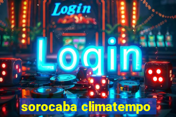 sorocaba climatempo