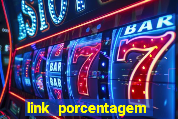 link porcentagem slots pp