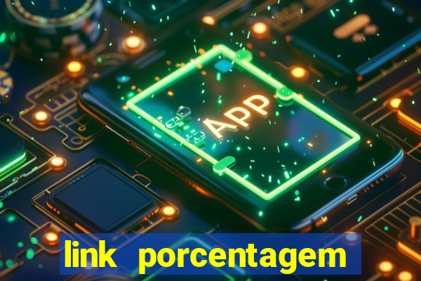 link porcentagem slots pp