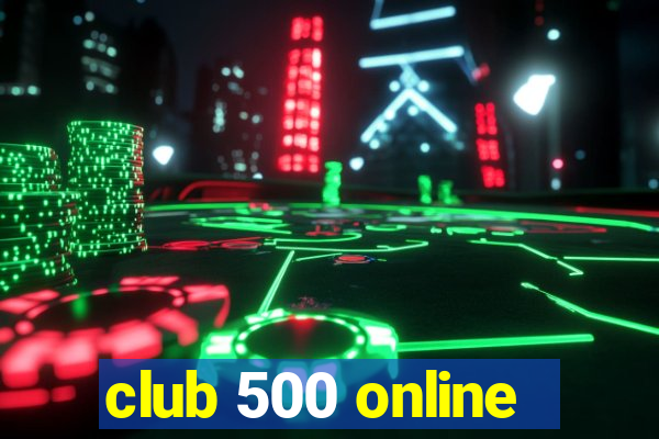 club 500 online